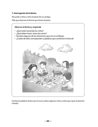 Bitácora de Aprendizaje



                          Mi Bitácora de Aprendizaje



                    ¿Con qué letra
              empieza el país de la señora
                   que conocimos?




   H
  Tarea      Pida que busquen en un diario o revista tres palabras que contengan
             la letra n.




                                       86
 