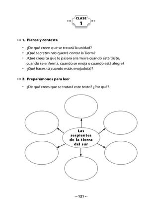 3. Lectura activa
                  Escucha	 atentamente	 el	 texto	 que	 Memo	 quiere	
                  compartir	con	ustedes,	porque	le	gustó	mucho.




      Las serpientes de la tierra del sur
               Cuento	basado	en	una	leyenda	huilliche,	
                     recopilado	por	Alicia	Morel	




Hace	mucho	tiempo,	en	la	tierra	del	sur	llamada	Chile,	vivían	dos	
enormes	serpientes,	una	mala	llamada	Cai	-	Cai,	que	vivía	en	el	
fondo	del	mar,	y	otra	buena	llamada	Tren	-	Tren,	que	habitaba	en	
lo	más	alto	de	la	cordillera.




                                122
 