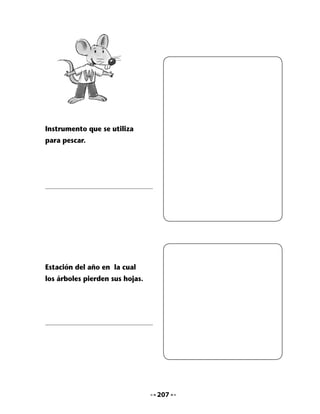 6. Memoricemos este trabalenguas
Aprendamos este trabalenguas. Juguemos a repetirlo rápidamente, por
filas. Luego lo repetiremos todos juntos.



                  Pepe piña
                  pica papas
                  papas pica
                  Pepe piña.


•   ¡Ahora ya puedes repetirlo sin ayuda!



7. Bitácora de aprendizaje


    ¿Qué aprendí hoy?

    ¿Para qué me sirve lo aprendido?




     H      Pregunta en tu casa el significado de expresión “tener
    Tarea   ñeque”. Pide que te den un ejemplo de alguien que tenga
            “ñeque”.




                                   208
 