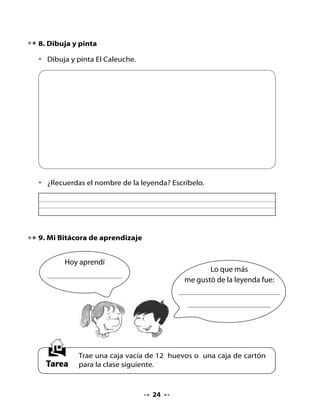 CLASE
                                     4

. Conversemos

•   Cuenta con tus palabras la leyenda El Caleuche.


2. Lectura compartida




                               El lechero
                                                    Lucy Poisson (Chile)
     De mañana tempranito
     el lechero siempre va,
     preguntando con su pito:
     ¿cuánta leche va a comprar?

     Yo le pido ocho litros
     y una bolsa de manjar,
     ¡mm! qué rico el desayuno
     que nos vamos a tomar.



Escucha, piensa y responde:
•   Si fuera el verdulero el que toca el pito, ¿qué preguntaría?
•   ¿Para qué sirven las verduras?
•   ¿Cuál es tu verdura preferida?

Juguemos con las palabras:
•   Deletrea l-e-c-h-e-r-o.
•   Deletrea o-c-h-o.
•   Deletrea l-e-c-h-e.


                                     2
 