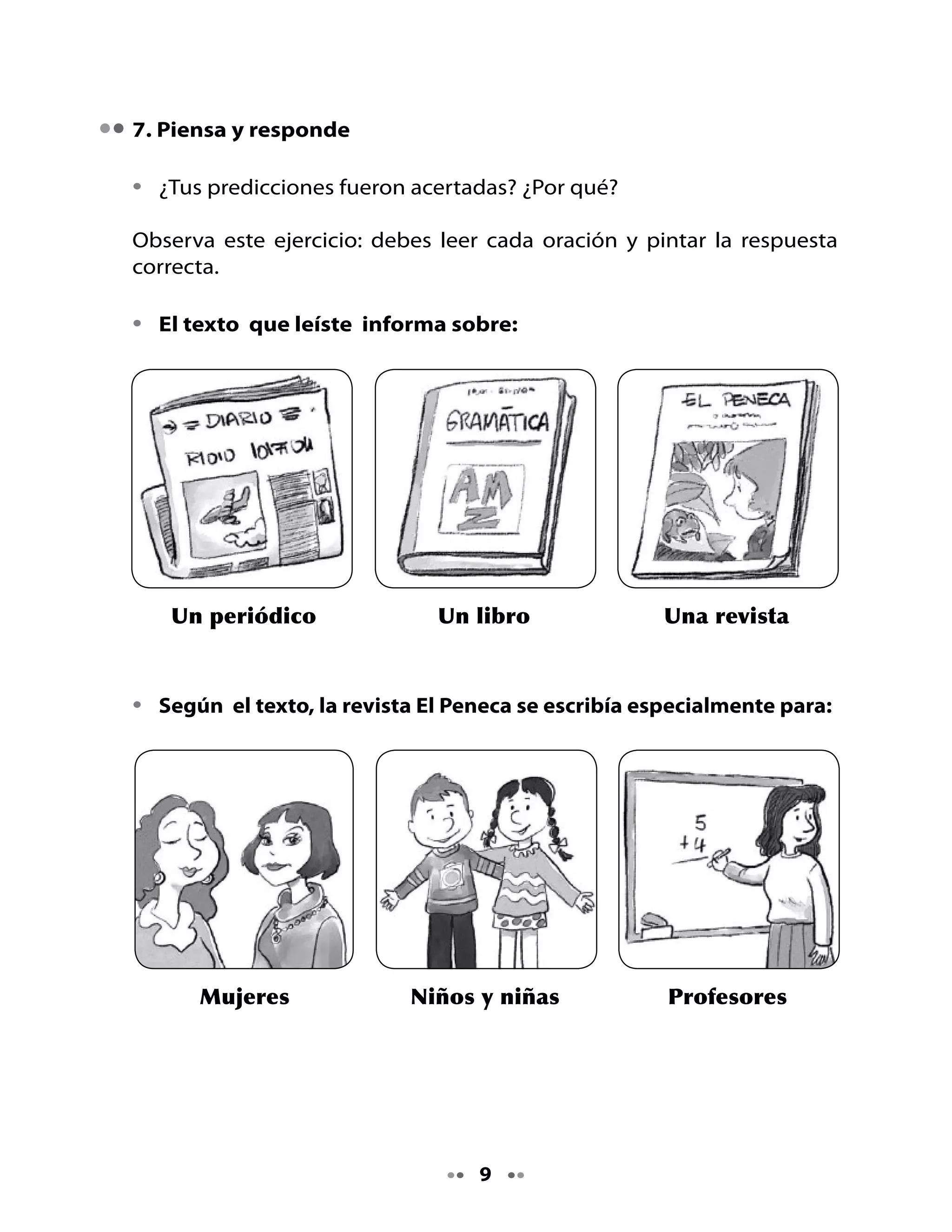 •   La revista dejó de publicarse, porque:




     Su costo era              Los niños         Llegaron
      muy alto                se aburrían     otras revistas
                                             de súper héroes

•   El nombre de la revista es:




       El Peneca                  Mampato    Chicos y grandes




                                    0
 