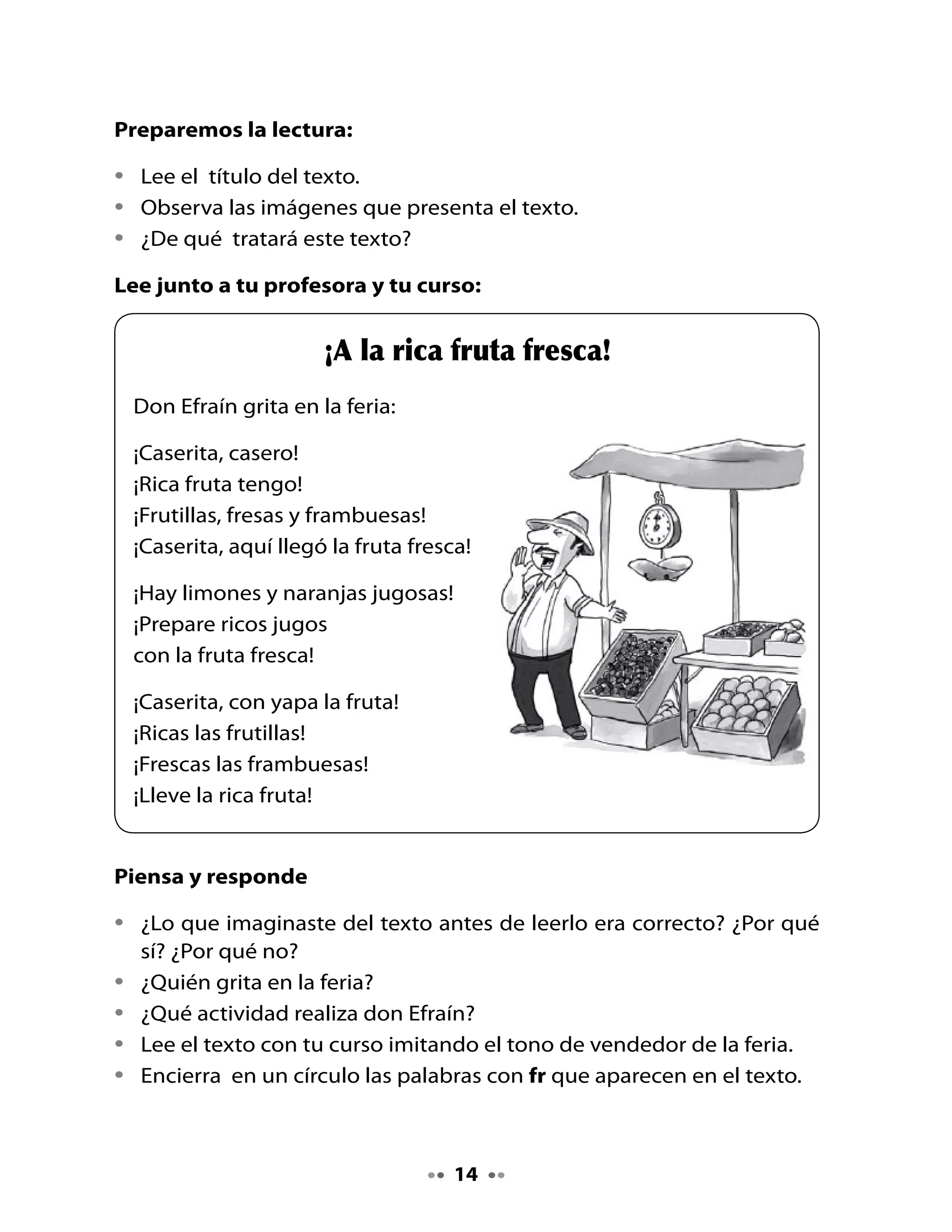 . Palabra clave

•   Lee la palabra clave fruta junto a tu curso.
•   ¿Conoces otras palabras que comiencen con fr? ¿Cuáles?




                   FR	
                     	         	     														fr

4. Formemos sílabas

•




fr
    Rellena las letras fr con muchas frutas.
•   Une fr con las vocales y escribe las sílabas que se forman.



                                            a

                                            e

                                            i

                                            o

                                            u


                                    
 