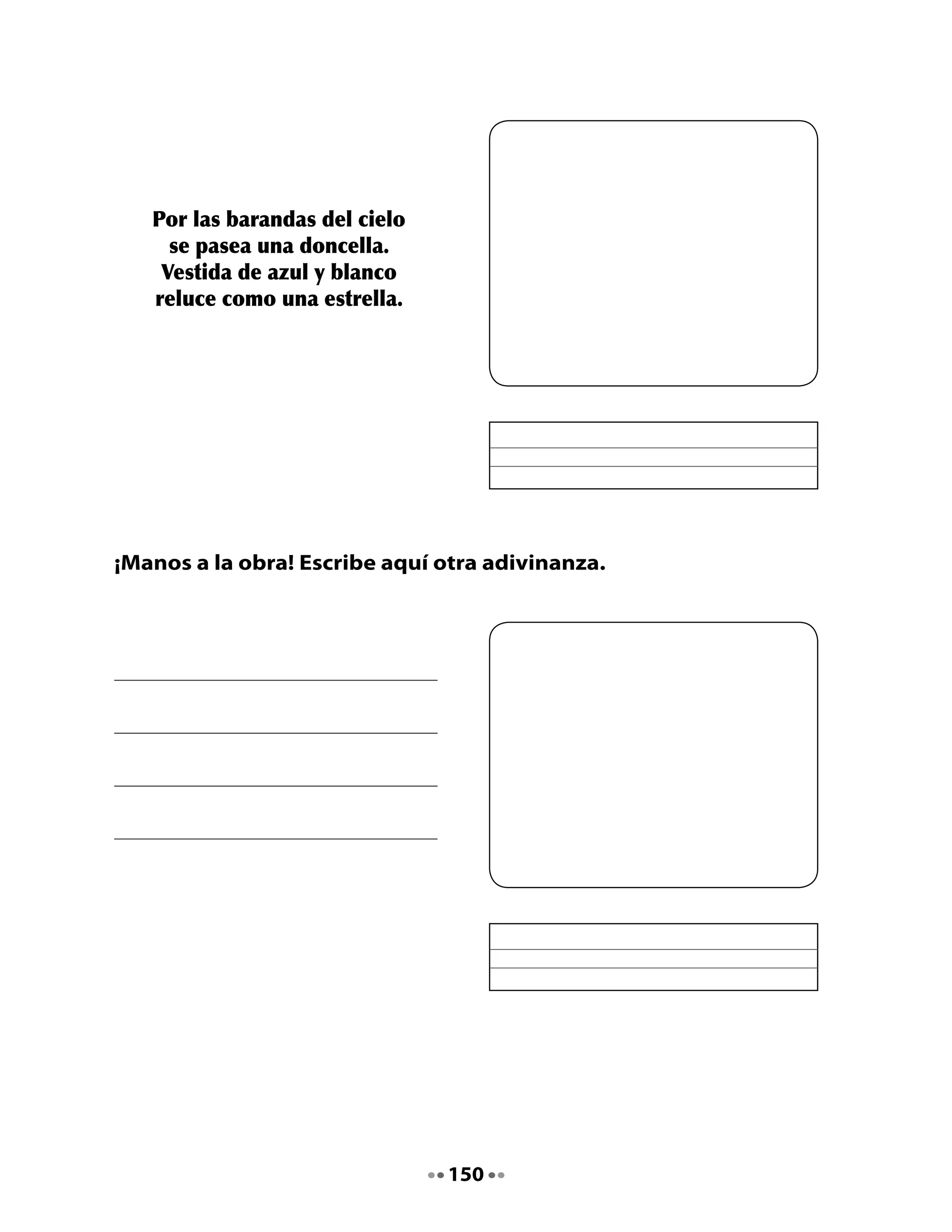 2. Lectura compartida


                         El mundo al revés
                            M.	Elena	Walsh

  Érase	una	vez
  un	lobito	bueno
  al	que	maltrataban
  todos	los	corderos.

  Había	también	
  un	príncipe	malo,
  una	bruja	hermosa
  y	un	pirata	honrado.

  Todas	estas	cosas
  había	una	vez
  cuando	yo	soñaba
  el	mundo	al	revés.	




                                 151
 