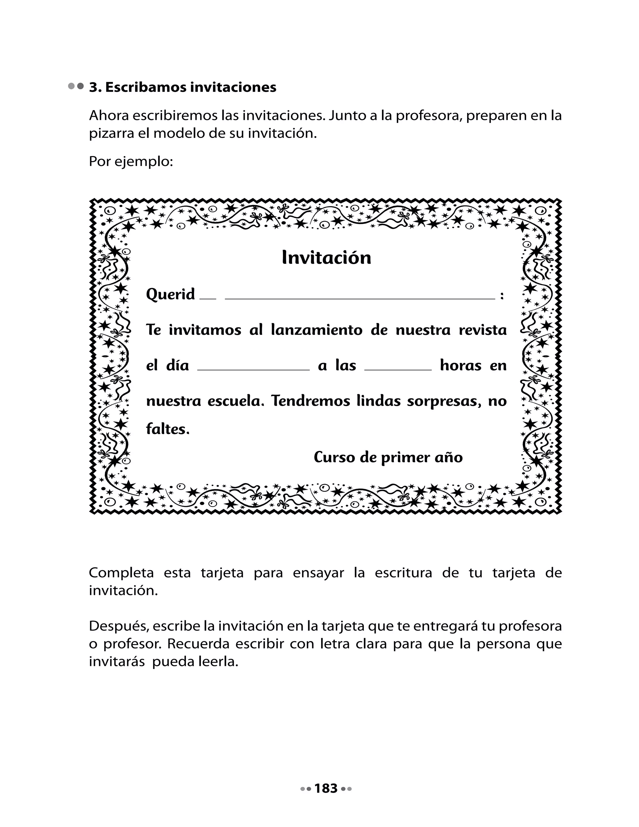 4. Preparemos el programa
                                                            ¡Qué divertido
                                     Mira las fotos
                                                         fue cuando apareció
Leamos este diálogo:             que tomó mi mamá
                                                          Petunia escondida
                                el día del lanzamiento
                                                             detrás de una
                                     de la revista.
                                                                 silla!




             Lo que más
         me gustó fue cuando
        todos nos aplaudieron
             un rato bien
                largo.




                                    184
 
