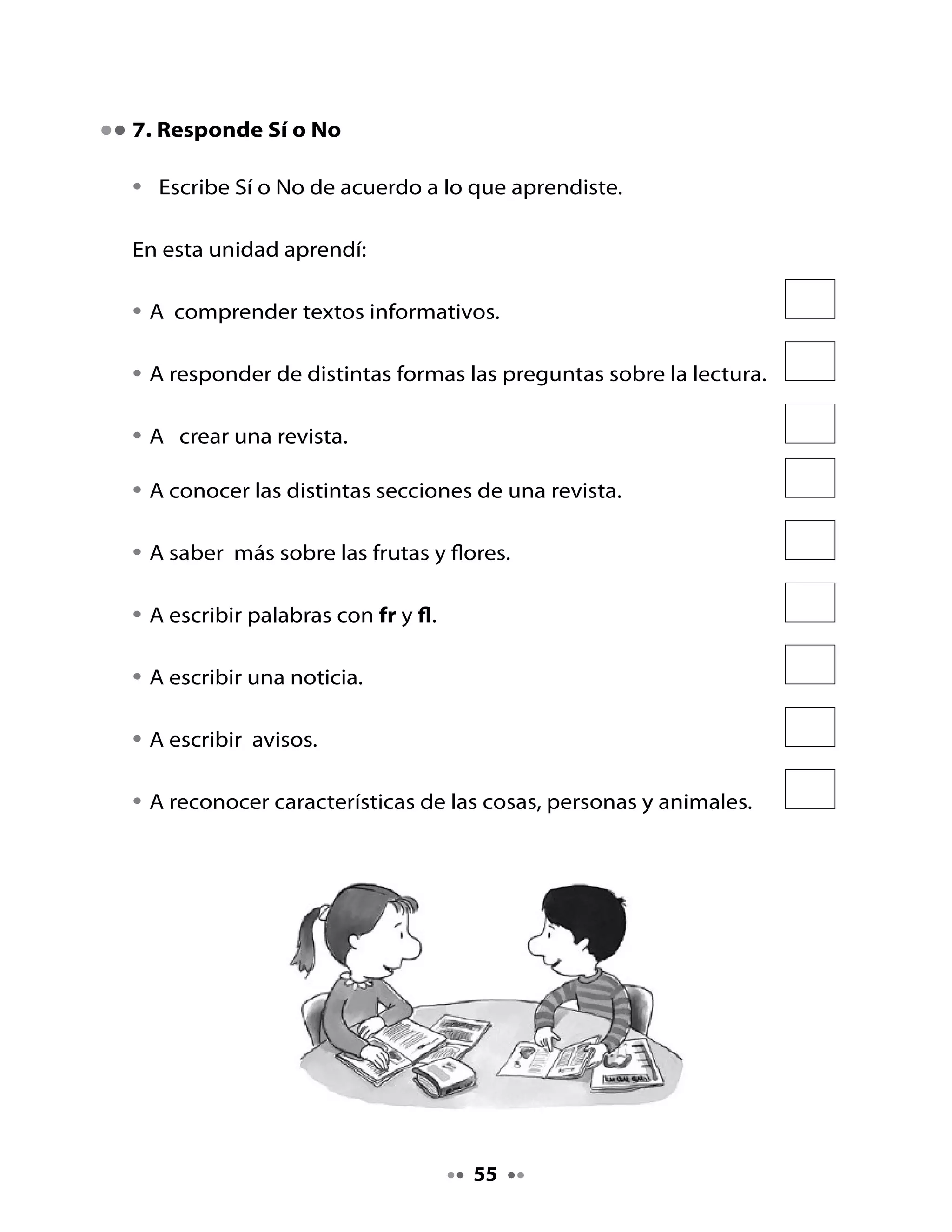 . Completa el crucigrama




1.   Fruta pequeña y roja que comemos en verano.
2.   Envase de vidrio para guardar la mermelada.
3.   En invierno nos hace abrigarnos.
4.   Lo tienen los autos, micros y bicicletas para detenerse.
5.   Líquido que alivia la sed.

Escritura

•    Copia la siguiente oración en las líneas caligráficas:




                                      
 