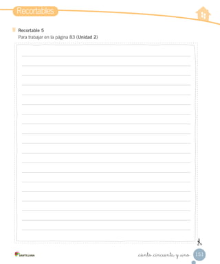 Recortable 5
Para trabajar en la página 83 (Unidad 2)
Recortables
151_ciento _cincuenta y _uno
 