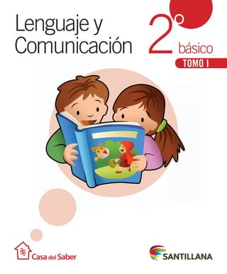Lenguaje y
Comunicación básico2°
TOMO ITOMO I
 