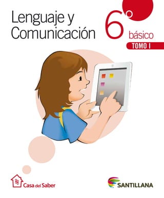 Lenguaje y
Comunicación básico
°
6 TOMO I
 
