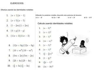 EJERCICIOS: Efectúa usando las identidades notables: Calcula usando identidades notables: 