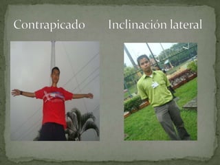 Contrapicado        Inclinación lateral