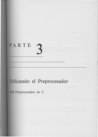 3
Utilizando el Preprocesador
• El Preprocesador de C
 