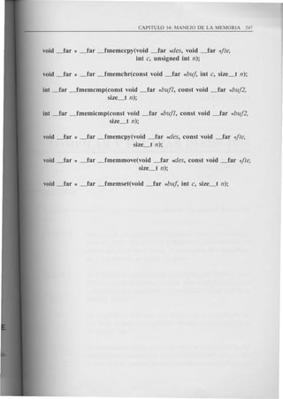 void _far * _far _fmemccpy(void _far *lies, void _far *fte,
int c, unsigned int n);
int _far _fmemcmp(const void _far *bufl, const void _far *buf2,
size_t n);
int _far _fmemicmp(const void _far *bufl, const void _far *buf2,
size_t n);
void _far * _far _fmemcpy(void _far *lies, const void _far *fte,
size_t n);
void _far * _far _fmemmove(void _far *lies, const void _far *fte,
size_t n);
 