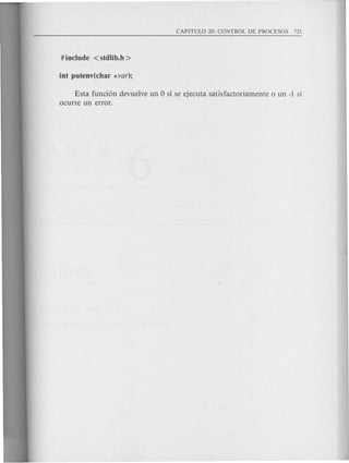 Esta fundon devuelve un 0 si se ejecuta satisfactoriamente 0 un -1 si
ocurre un error.
 