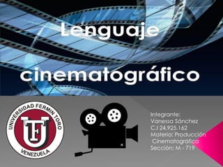 Integrante:
Vanessa Sánchez
C.I 24.925.162
Materia: Producción
Cinematográfica
Sección: M - 719
 
