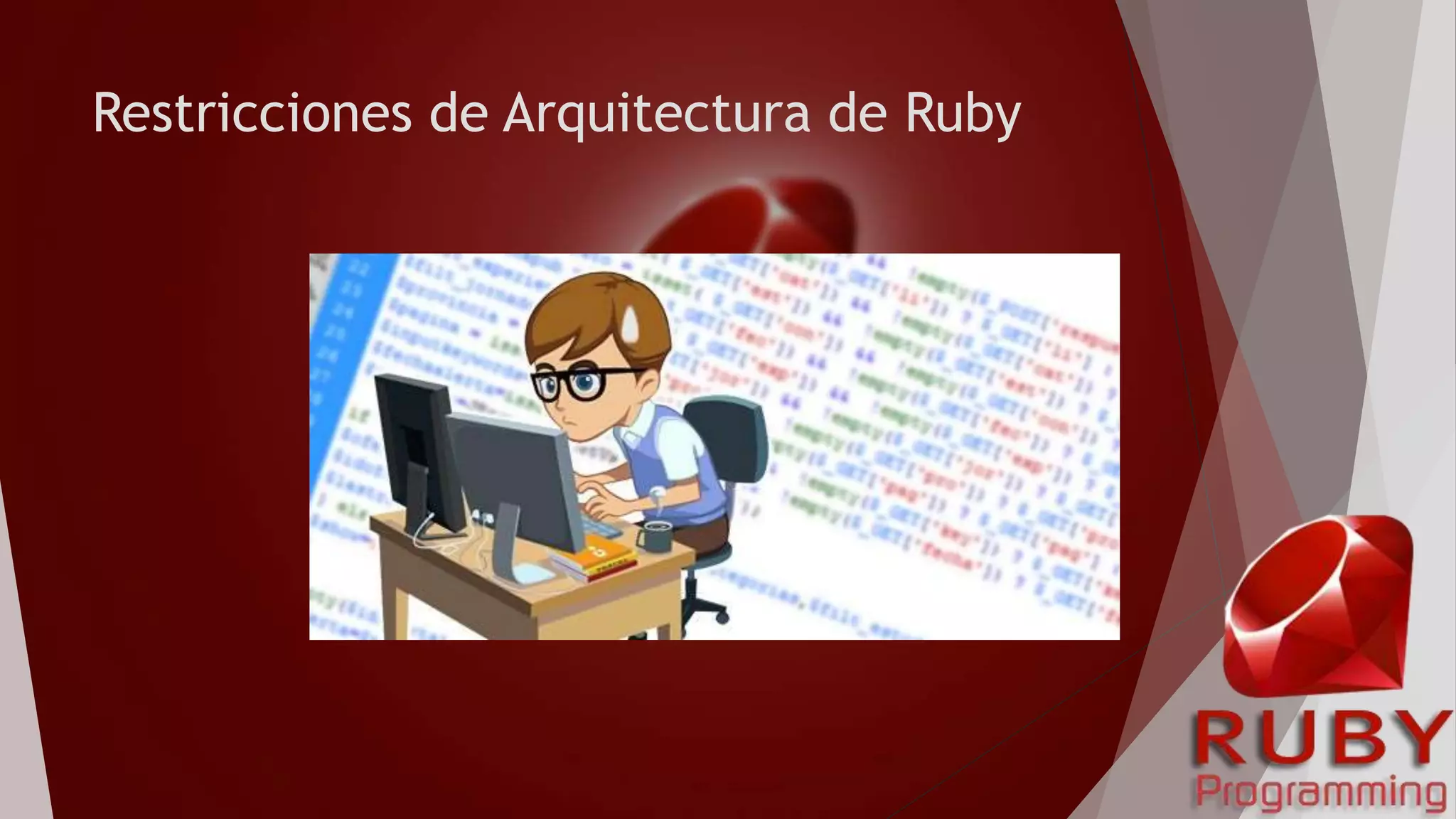 Restricciones de Arquitectura de Ruby
 