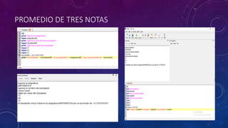 PROMEDIO DE TRES NOTAS
 