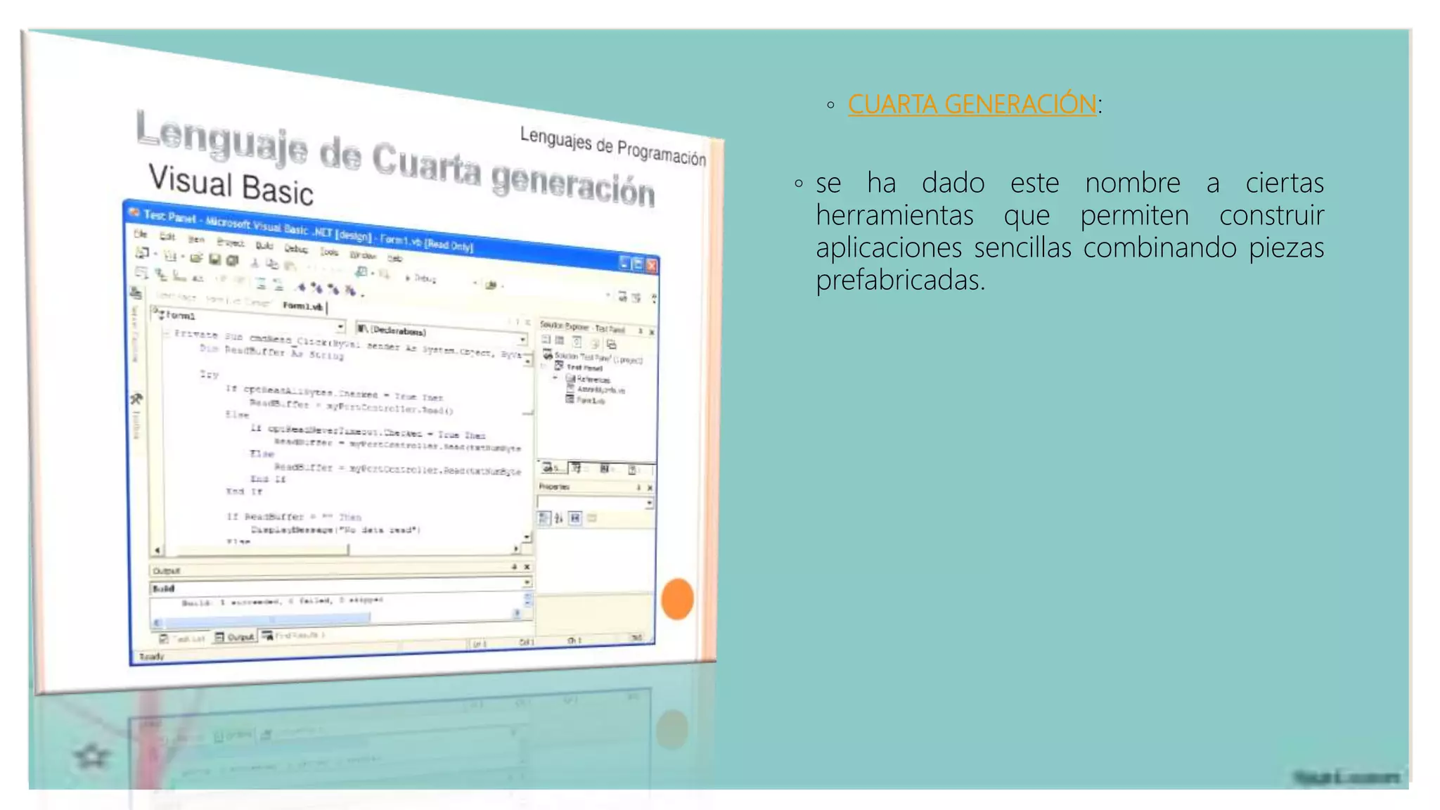◦ CUARTA GENERACIÓN:
◦ se ha dado este nombre a ciertas
herramientas que permiten construir
aplicaciones sencillas combinando piezas
prefabricadas.
 