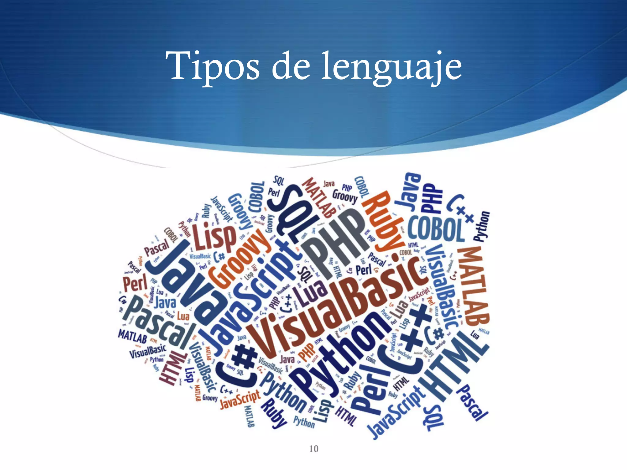 Tipos de lenguaje
10
 