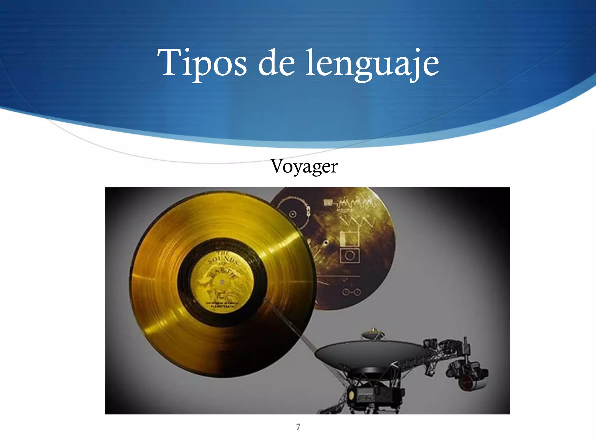 Tipos de lenguaje
7
Voyager
 