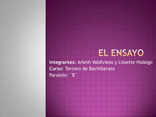 Integrantes: Arleth Valdivieso y Lissette Hidalgo
Curso: Tercero de Bachillerato
Paralelo: ¨B¨
 