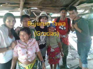 Bujurun Tawa
(Gracias)
 