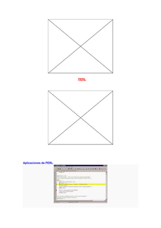 PERL
Aplicaciones de PERL
 