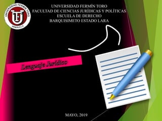 UNIVERSIDAD FERMÍN TORO
FACULTAD DE CIENCIAS JURÍDICAS Y POLÍTICAS
ESCUELA DE DERECHO
BARQUISIMETO ESTADO LARA
MAYO, 2019
 