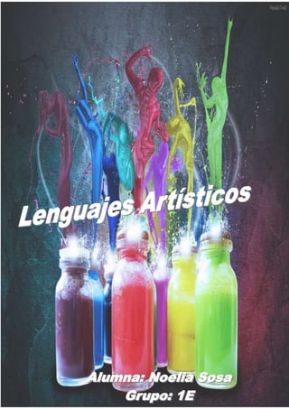 Lenguajes Artísticos
Tarea 1- grupo 1ro E
Noelia Sosa
 