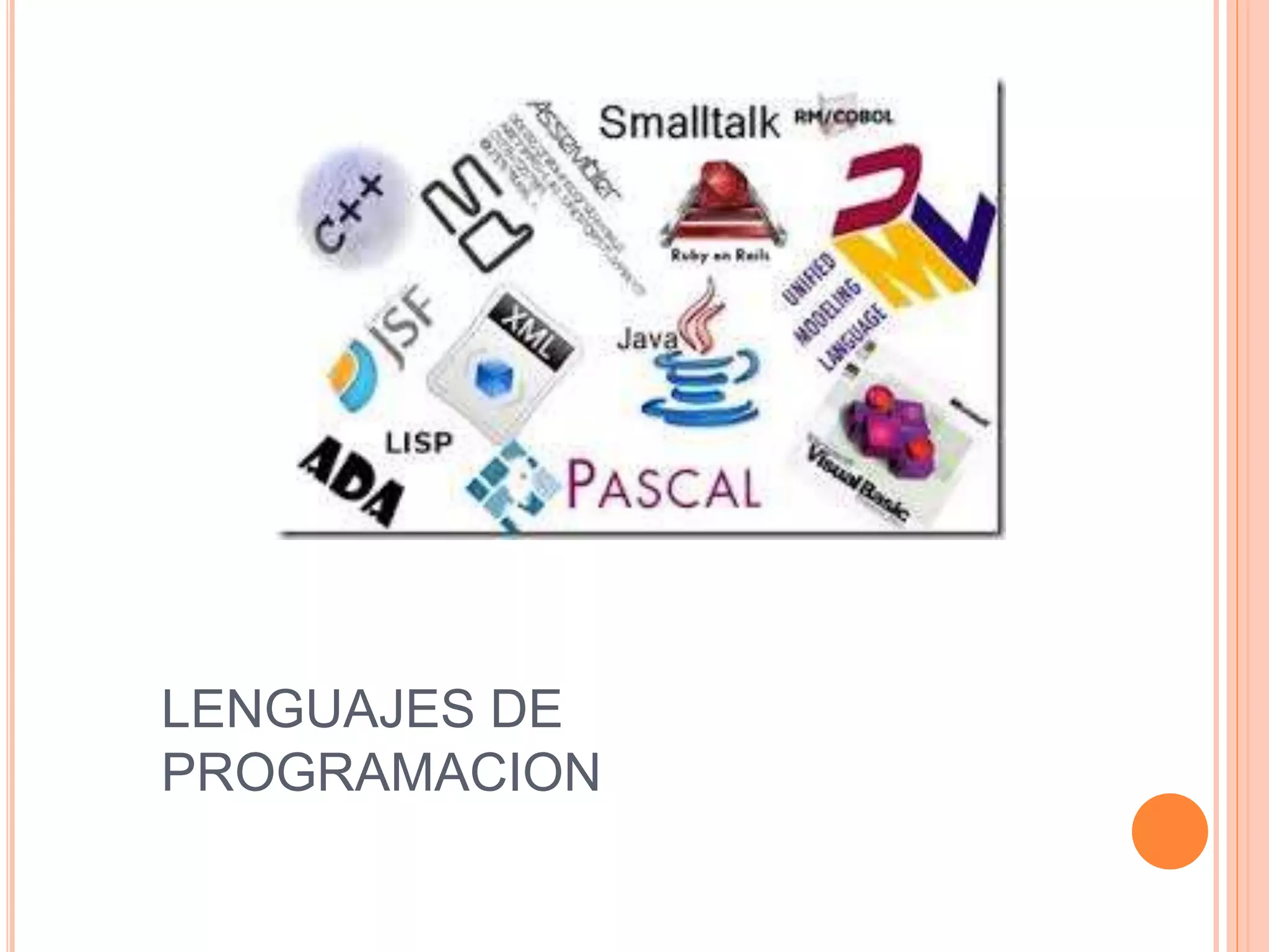 LENGUAJES DE 
PROGRAMACION 
 