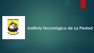 Instituto Tecnológico de La Piedad
 