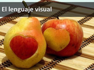 El lenguaje visual




                     Foto: Jorge L. Gaz
 