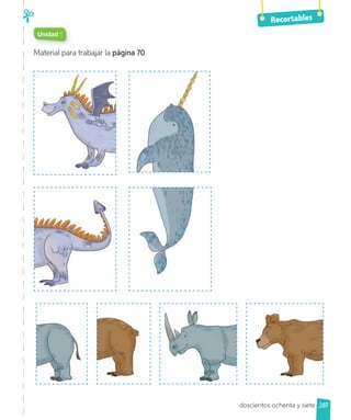 Recortables
Material para trabajar la página 70.
Unidad 1
287
doscientos ochenta y siete
 