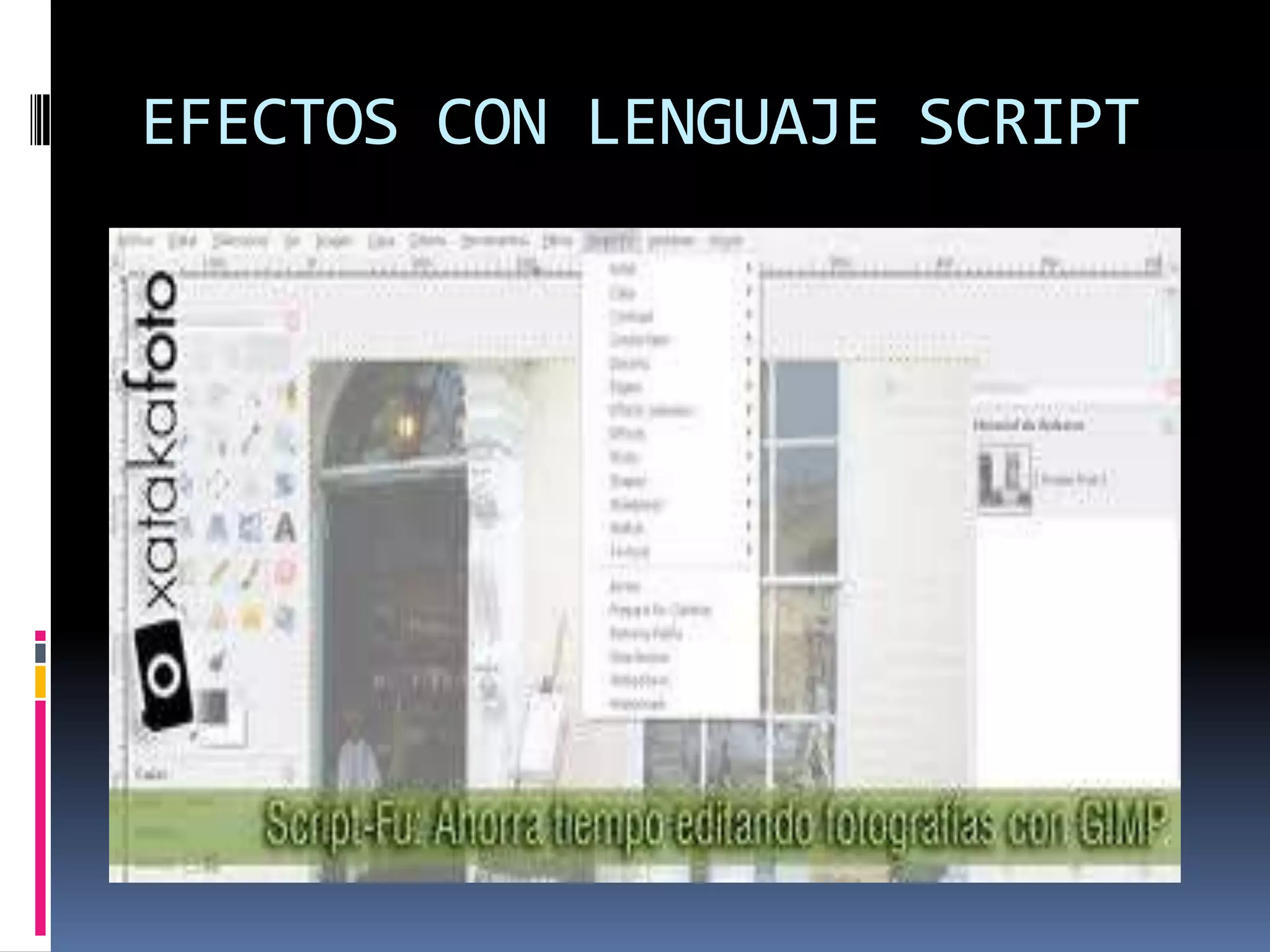 EFECTOS CON LENGUAJE SCRIPT
 