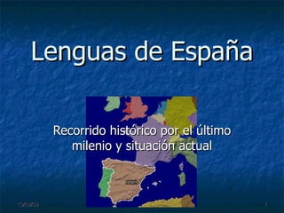 Lenguas de España Recorrido histórico por el último milenio y situación actual 
