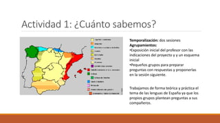 Actividad 1: ¿Cuánto sabemos?
Temporalización: dos sesiones
Agrupamientos:
•Exposición inicial del profesor con las
indica...