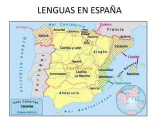 LENGUAS EN ESPAÑA
 