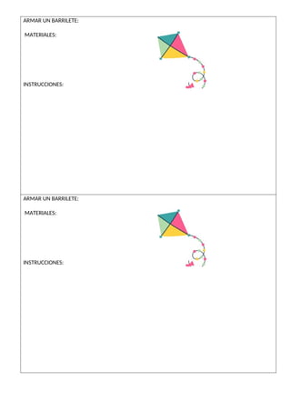 ARMAR UN BARRILETE:
MATERIALES:
INSTRUCCIONES:
ARMAR UN BARRILETE:
MATERIALES:
INSTRUCCIONES:
 