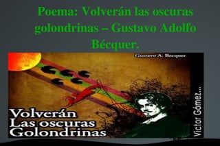 Poema: Volverán las oscuras golondrinas – Gustavo Adolfo Bécquer. 