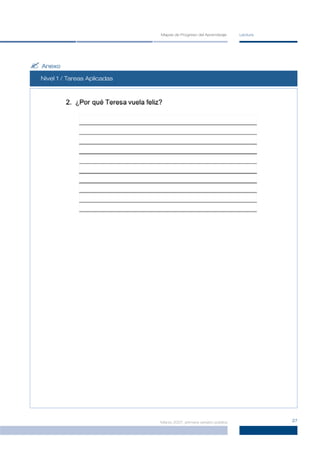 Mapas de Progreso del Aprendizaje     Lectura




? Anexo
  Nivel 1 / Tareas Aplicadas




                               Marzo 2007, primera versión pública             27
 