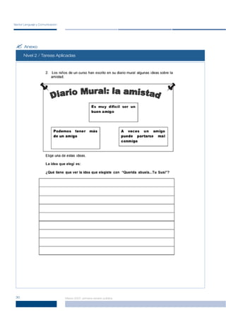 Sector Lenguaje y Comunicación




 ? Anexo
      Nivel 2 / Tareas Aplicadas




 30                              Marzo 2007, primera versión pública
 