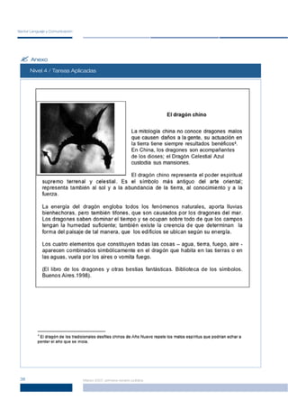 Sector Lenguaje y Comunicación




 ? Anexo
      Nivel 2 / Tareas Aplicadas
            4
            3




 38                              Marzo 2007, primera versión pública
 