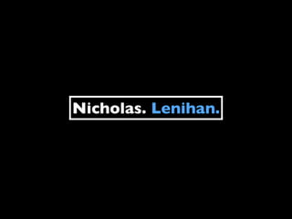 Nicholas. Lenihan.
 