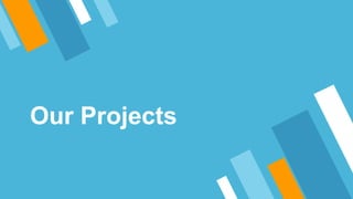 Our Projects
 