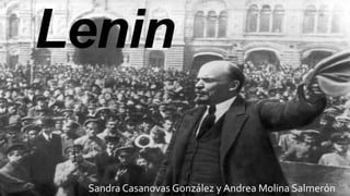 Lenin
Sandra Casanovas González y Andrea Molina Salmerón

 