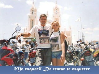 Me esqueci! De tentar te esquecer 