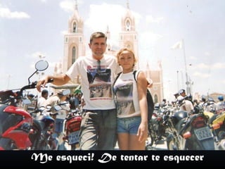 Me esqueci! De tentar te esquecer
 