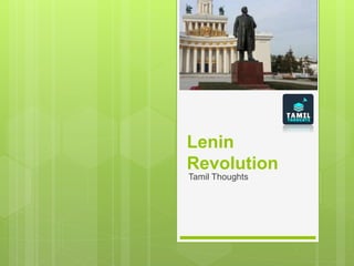 Lenin
Revolution
Tamil Thoughts
 
