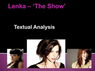 Lenka – ‘The Show’ Textual Analysis 