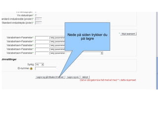 Nede på siden trykker du på lagre 