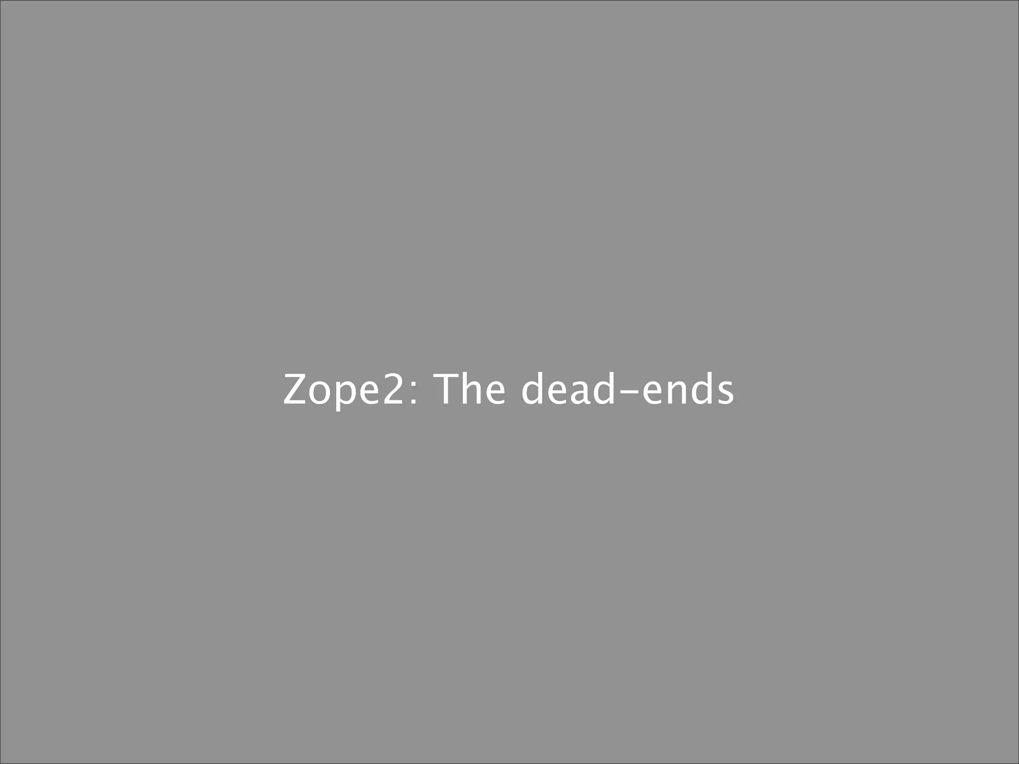 Lennart Regebro What Zope Did Wrong (And What To Do Instead)